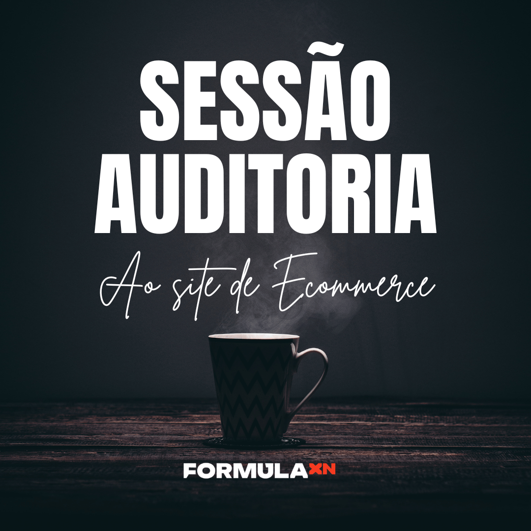 Sessão Auditoria Estratégica de Ecommerce